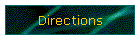 Directions