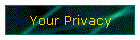 Your Privacy
